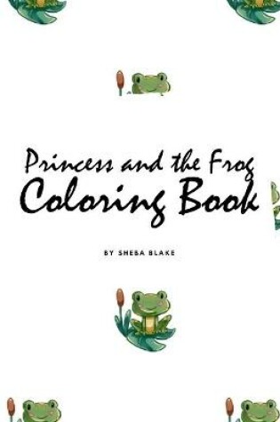 Cover of Princess and the Frog Coloring Book for Children (8.5x8.5 Coloring Book / Activity Book)