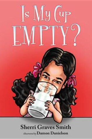 Cover of Is My Cup Empty?