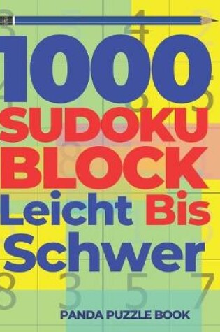 Cover of 1000 Sudoku Block Leicht Bis Schwer