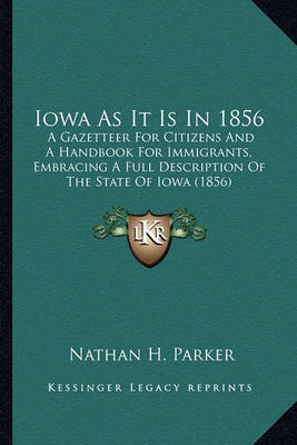 Book cover for Iowa as It Is in 1856 Iowa as It Is in 1856