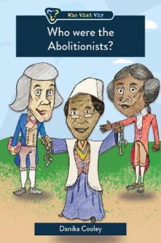 Cover of Who were the Abolitionists?