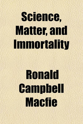 Book cover for Science, Matter, and Immortality