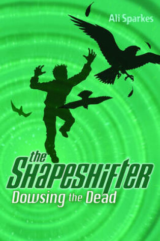 Cover of The Shapeshifter 4 Dowsing the Dead