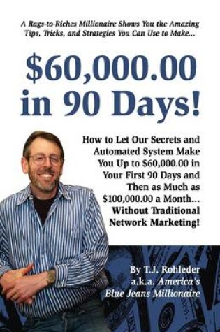 Cover of $60,000.00 in 90 Days!
