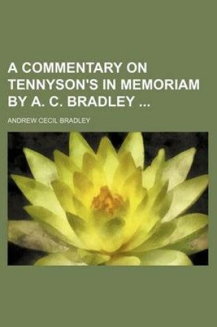 Cover of A Commentary on Tennyson's in Memoriam by A. C. Bradley