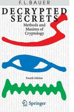 Cover of Decrypted Secrets: Methods and Maxims of Cryptology