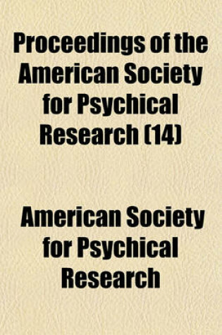 Cover of Proceedings of the American Society for Psychical Research Volume 14