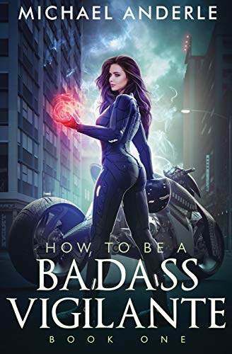 Book cover for How To Be A Badass Vigilante: Book One