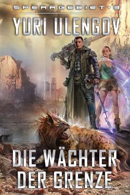 Book cover for Die Wächter der Grenze (Sperrgebiet Buch 3)
