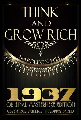 Book cover for Think and Grow Rich - 1937 Original Masterpiece