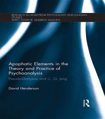 Book cover for Apophatic Elements in the Theory and Practice of Psychoanalysis