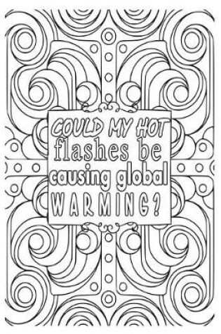 Cover of Could My Hot Flashes Be Causing Global Warming