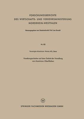 Cover of Forschungsarbeiten Auf Dem Gebiet Der Veredlung Von Aluminium-Oberflachen