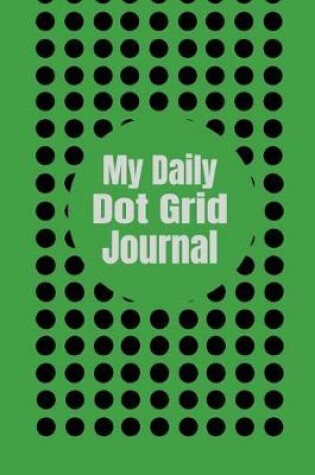 Cover of My Daily Dot Grid Journal