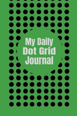 Book cover for My Daily Dot Grid Journal