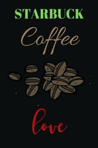 Cover of Starbuck Coffee Love