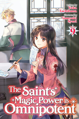Cover of The Saint's Magic Power is Omnipotent (Light Novel) Vol. 9