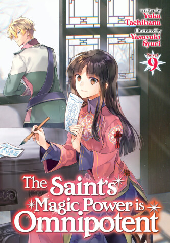 Book cover for The Saint's Magic Power is Omnipotent (Light Novel) Vol. 9
