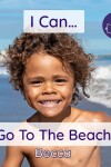 Book cover for I Can Go To The Beach