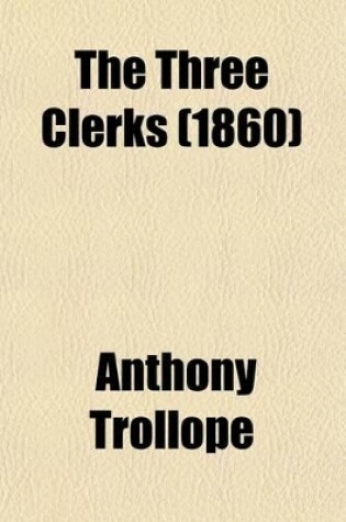 Cover of The Three Clerks (1860)