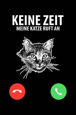 Book cover for Keine Zeit - Katze Ruft