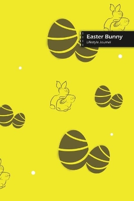 Book cover for Easter Bunny Lifestyle Journal, Blank Write-in Notebook, Dotted Lines, Wide Ruled, Size (A5) 6 x 9 In (Yellow)