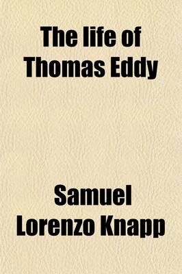 Book cover for The Life of Thomas Eddy