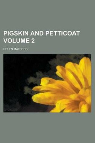 Cover of Pigskin and Petticoat Volume 2