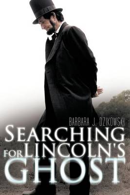 Book cover for Searching for Lincoln's Ghost