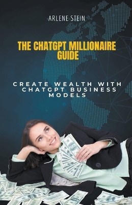 Book cover for The ChatGPT Millionaire Guide