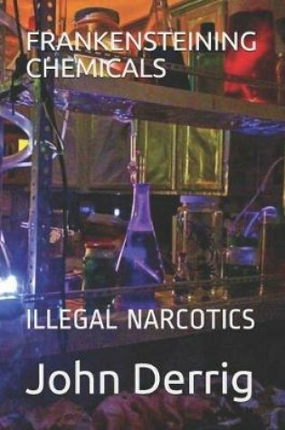 Cover of Frankensteining Chemicals