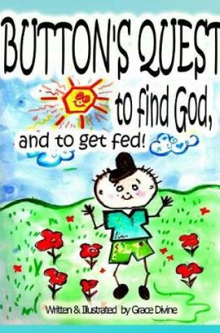 Cover of Button's quest to find God, and to get fed!