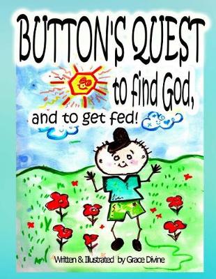 Book cover for Button's quest to find God, and to get fed!