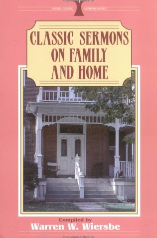 Cover of Classic Sermons on Family and Home