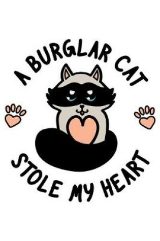 Cover of A Burglar Cat Stole My Heart