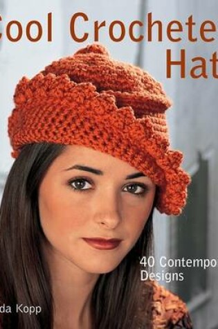 Cover of Cool Crocheted Hats