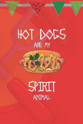 Book cover for Hot Dogs Are My Spirit Animal