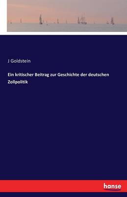 Book cover for Ein kritischer Beitrag zur Geschichte der deutschen Zollpolitik