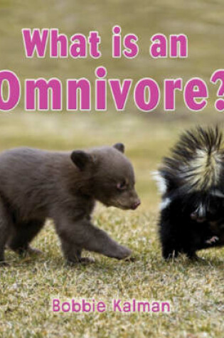 Cover of What is an Omnivore