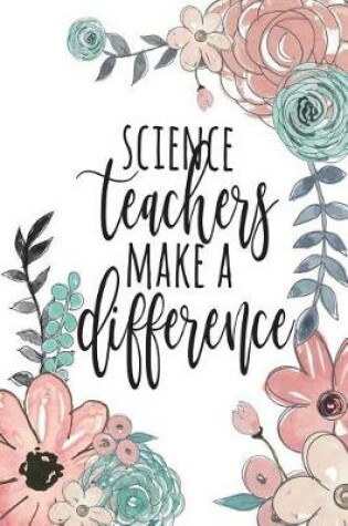 Cover of Science Teachers Make A Difference