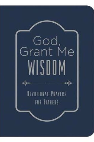 Cover of God, Grant Me Wisdom