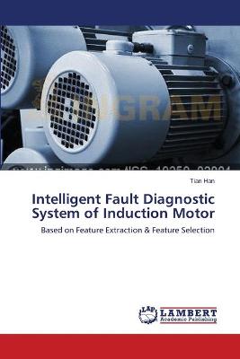 Book cover for Intelligent Fault Diagnostic System of Induction Motor