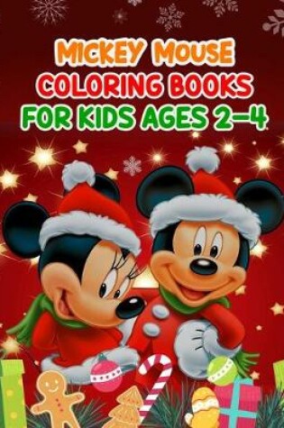 Cover of Mickey Mouse Coloring Books For Kids Ages 2-4