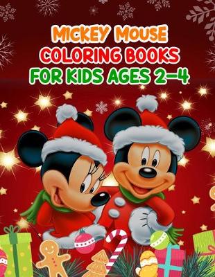 Book cover for Mickey Mouse Coloring Books For Kids Ages 2-4