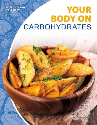 Book cover for Nutrition and Your Body: Your Body on Carbohydrates