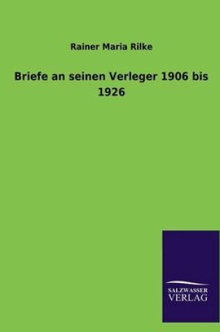 Cover of Briefe an Seinen Verleger 1906 Bis 1926