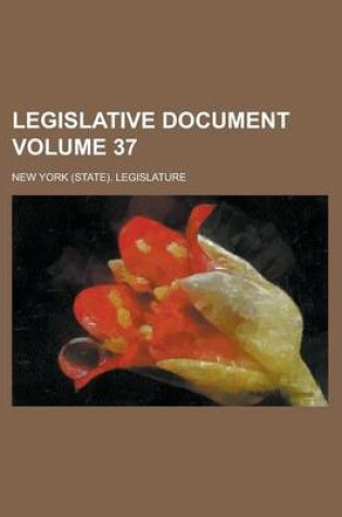 Cover of Legislative Document Volume 37