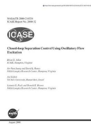 Cover of Closed-Loop Separation Control Using Oscillatory Flow Excitation