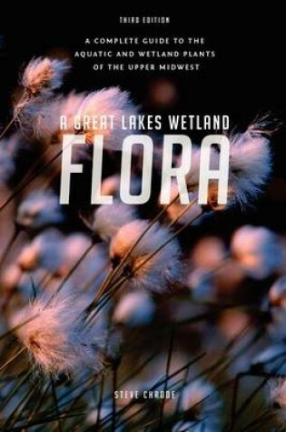 Cover of A Great Lakes Wetland Flora