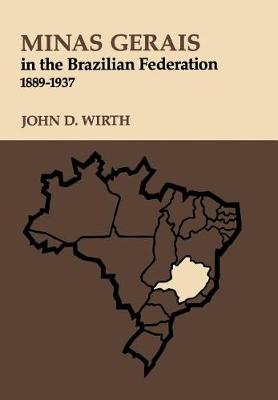 Book cover for Minas Gerais in the Brazilian Federation, 1889-1937